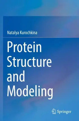 Kurochkina |  Protein Structure and Modeling | Buch |  Sack Fachmedien