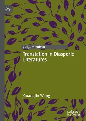 Wang |  Translation in Diasporic Literatures | Buch |  Sack Fachmedien