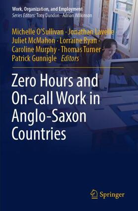 O’Sullivan / Lavelle / McMahon | Zero Hours and On-call Work in Anglo-Saxon Countries | Buch | 978-981-13-6615-4 | sack.de