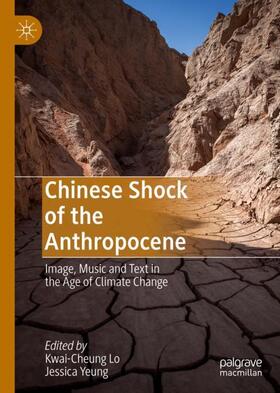 Yeung / Lo |  Chinese Shock of the Anthropocene | Buch |  Sack Fachmedien