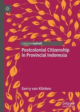 van Klinken |  Postcolonial Citizenship in Provincial Indonesia | Buch |  Sack Fachmedien