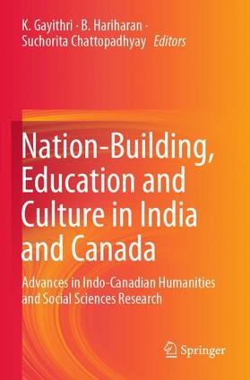 Gayithri / Chattopadhyay / Hariharan |  Nation-Building, Education and Culture in India and Canada | Buch |  Sack Fachmedien
