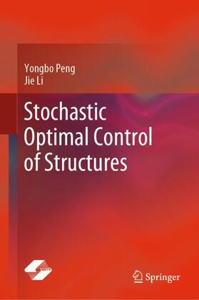 Li / Peng |  Stochastic Optimal Control of Structures | Buch |  Sack Fachmedien