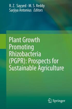 Sayyed / Antonius / Reddy |  Plant Growth Promoting Rhizobacteria (PGPR): Prospects for Sustainable Agriculture | Buch |  Sack Fachmedien