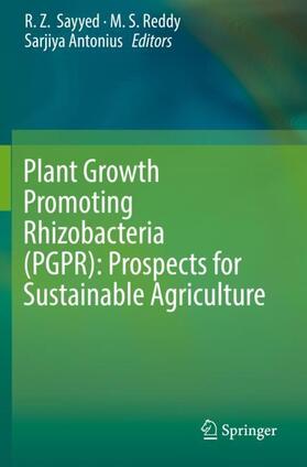 Sayyed / Antonius / Reddy |  Plant Growth Promoting Rhizobacteria (PGPR): Prospects for Sustainable Agriculture | Buch |  Sack Fachmedien