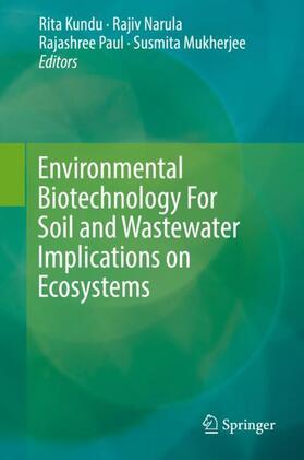 Kundu / Mukherjee / Narula |  Environmental Biotechnology For Soil and Wastewater Implications on Ecosystems | Buch |  Sack Fachmedien