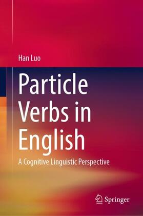 Luo |  Particle Verbs in English | Buch |  Sack Fachmedien