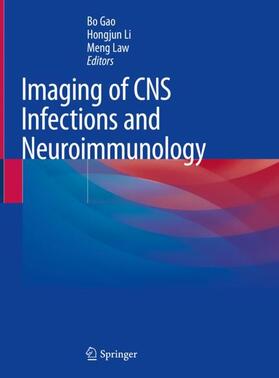 Gao / Law / Li |  Imaging of CNS Infections and Neuroimmunology | Buch |  Sack Fachmedien
