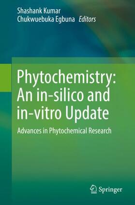 Egbuna / Kumar |  Phytochemistry: An in-silico and in-vitro Update | Buch |  Sack Fachmedien