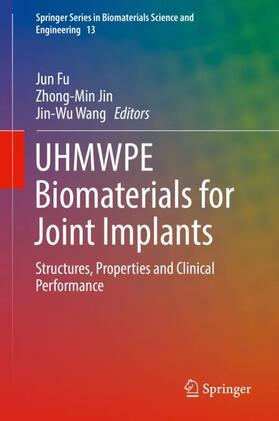 Fu / Wang / Jin |  UHMWPE Biomaterials for Joint Implants | Buch |  Sack Fachmedien