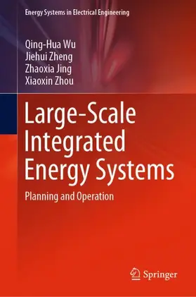 Wu / Zhou / Zheng |  Large-Scale Integrated Energy Systems | Buch |  Sack Fachmedien