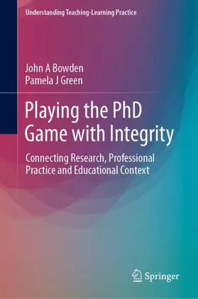 Green / Bowden |  Playing the PhD Game with Integrity | Buch |  Sack Fachmedien