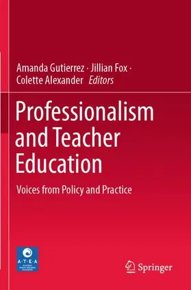 Gutierrez / Alexander / Fox |  Professionalism and Teacher Education | Buch |  Sack Fachmedien