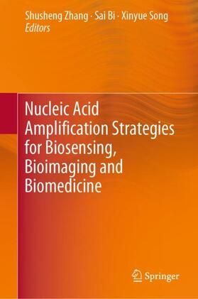 Zhang / Song / Bi |  Nucleic Acid Amplification Strategies for Biosensing, Bioimaging and Biomedicine | Buch |  Sack Fachmedien