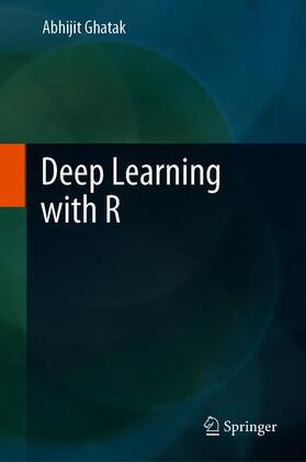Ghatak |  Deep Learning with R | Buch |  Sack Fachmedien