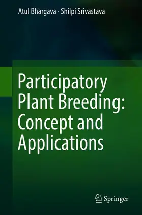 Srivastava / Bhargava |  Participatory Plant Breeding: Concept and Applications | Buch |  Sack Fachmedien