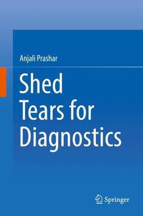 Prashar |  Shed Tears for Diagnostics | Buch |  Sack Fachmedien