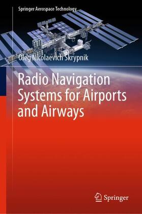 Skrypnik |  Radio Navigation Systems for Airports and Airways | Buch |  Sack Fachmedien