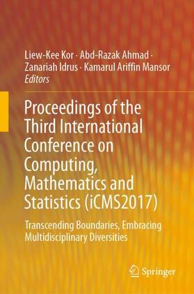 Kor / Mansor / Ahmad |  Proceedings of the Third International Conference on Computing, Mathematics and Statistics (iCMS2017) | Buch |  Sack Fachmedien