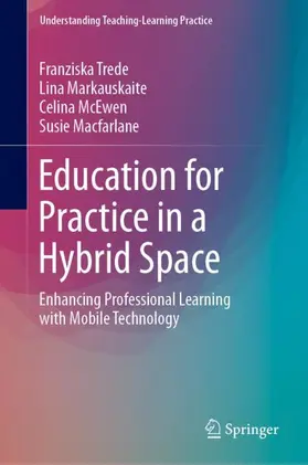 Trede / Macfarlane / Markauskaite |  Education for Practice in a Hybrid Space | Buch |  Sack Fachmedien