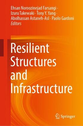 Noroozinejad Farsangi / Takewaki / Gardoni |  Resilient Structures and Infrastructure | Buch |  Sack Fachmedien
