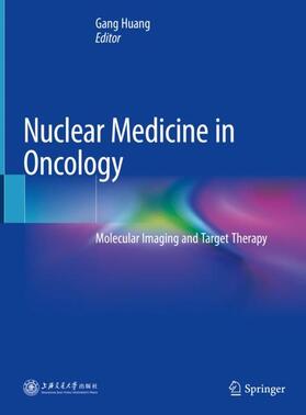 Huang |  Nuclear Medicine in Oncology | Buch |  Sack Fachmedien