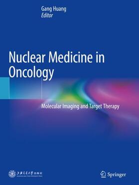 Huang |  Nuclear Medicine in Oncology | Buch |  Sack Fachmedien