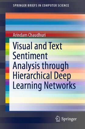Chaudhuri |  Visual and Text Sentiment Analysis through Hierarchical Deep Learning Networks | Buch |  Sack Fachmedien