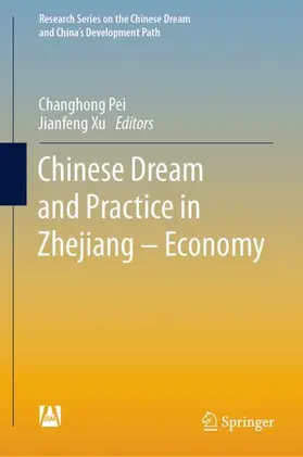 Xu / Pei |  Chinese Dream and Practice in Zhejiang - Economy | Buch |  Sack Fachmedien