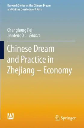 Xu / Pei |  Chinese Dream and Practice in Zhejiang - Economy | Buch |  Sack Fachmedien