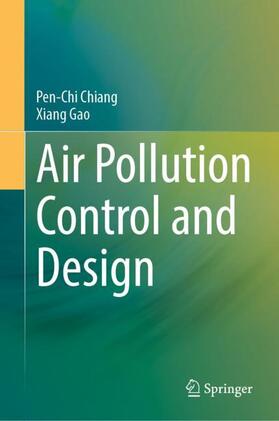 Gao / Chiang |  Air Pollution Control and Design | Buch |  Sack Fachmedien