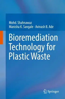 Shahnawaz / Ade / Sangale |  Bioremediation Technology  for Plastic Waste | Buch |  Sack Fachmedien