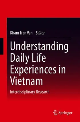 Tran Van |  Understanding Daily Life Experiences in Vietnam: Interdisciplinary Research | Buch |  Sack Fachmedien