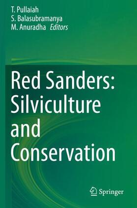 Pullaiah / Anuradha / Balasubramanya |  Red Sanders: Silviculture and Conservation | Buch |  Sack Fachmedien