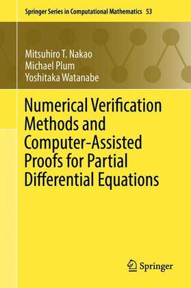 Nakao / Watanabe / Plum |  Numerical Verification Methods and Computer-Assisted Proofs for Partial Differential Equations | Buch |  Sack Fachmedien