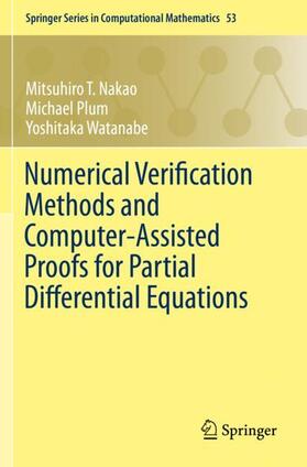 Nakao / Watanabe / Plum |  Numerical Verification Methods and Computer-Assisted Proofs for Partial Differential Equations | Buch |  Sack Fachmedien