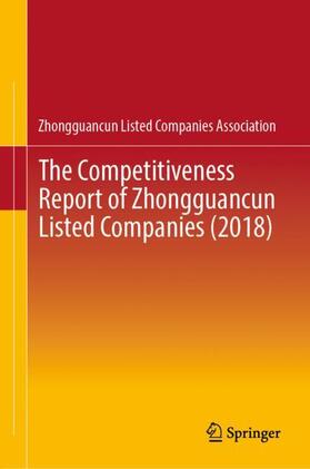 Zhongguancun Listed Companies Assoc. / Zhongguancun Listed Companies Association |  The Competitiveness Report of Zhongguancun Listed Companies (2018) | Buch |  Sack Fachmedien