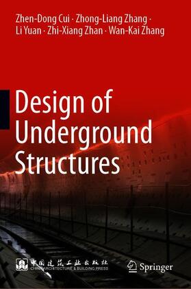 Cui / Zhang / Yuan |  Design of Underground Structures | Buch |  Sack Fachmedien