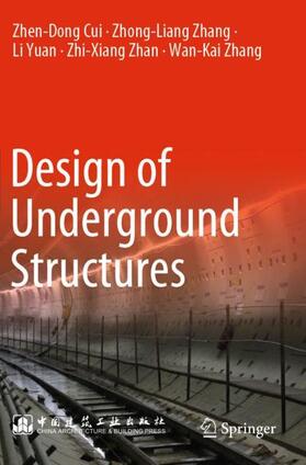 Cui / Zhang / Yuan |  Design of Underground Structures | Buch |  Sack Fachmedien