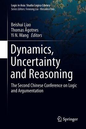 Liao / Wang / Ågotnes |  Dynamics, Uncertainty and Reasoning | Buch |  Sack Fachmedien