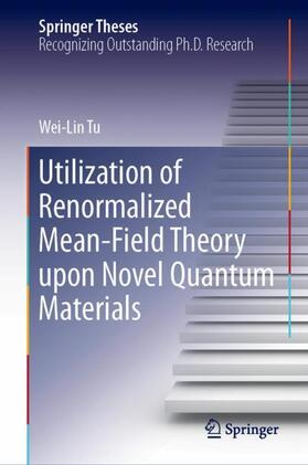 Tu |  Utilization of Renormalized Mean-Field Theory upon Novel Quantum Materials | Buch |  Sack Fachmedien