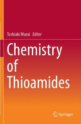 Murai |  Chemistry of Thioamides | Buch |  Sack Fachmedien