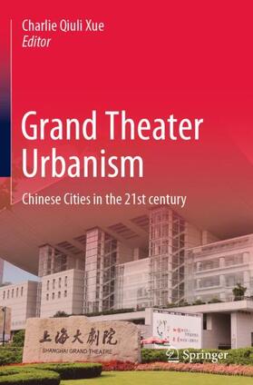Xue |  Grand Theater Urbanism | Buch |  Sack Fachmedien