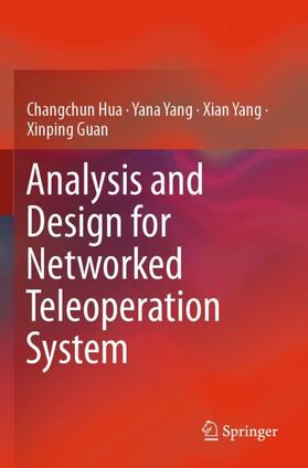 Hua / Guan / Yang |  Analysis and Design for Networked Teleoperation System | Buch |  Sack Fachmedien