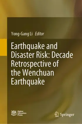 Li |  Earthquake and Disaster Risk: Decade Retrospective of the Wenchuan Earthquake | Buch |  Sack Fachmedien