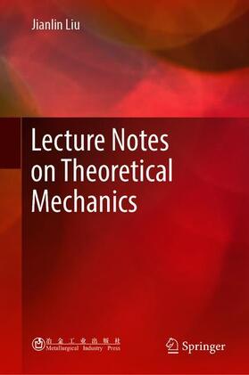 Liu |  Lecture Notes on Theoretical Mechanics | Buch |  Sack Fachmedien