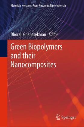 Gnanasekaran |  Green Biopolymers  and their Nanocomposites | Buch |  Sack Fachmedien