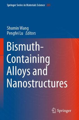 Lu / Wang |  Bismuth-Containing Alloys and Nanostructures | Buch |  Sack Fachmedien