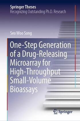 Song |  One-Step Generation of a Drug-Releasing Microarray for High-Throughput Small-Volume Bioassays | Buch |  Sack Fachmedien