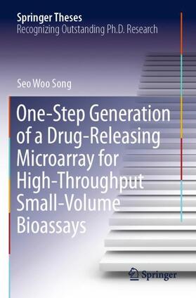 Song | One-Step Generation of a Drug-Releasing Microarray for High-Throughput Small-Volume Bioassays | Buch | 978-981-13-8096-9 | sack.de